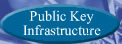 Public Key Infrastructure
